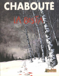 Chabouté — La bestia