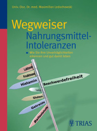 Ledochowski, Maximilian — Wegweiser Nahrungsmittel · Intoleranzen