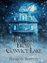 Sharon Shipley — The Girl From Convict Lake aka Icy Graves