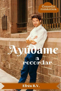 Efrén B. V. — Ayúdame a recordar