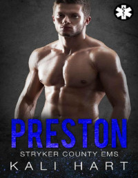 Kali Hart [Hart, Kali] — Preston (Stryker County EMS Book 5)