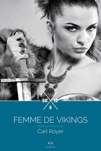 Carl Royer — Femme de Vikings T5