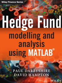 Paul Darbyshire — Hedge Fund Modelling and Analysis using MATLAB