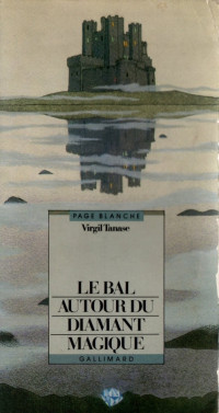 Virgil Tanase — Le bal autour du diamant magique