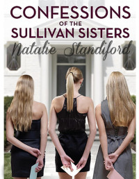 Natalie Standiford — Confessions of the Sullivan sisters