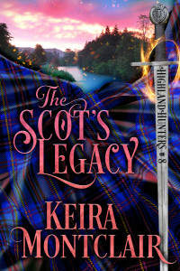 Keira Montclair — The Scot's Legacy (Highland Hunters Book 8)