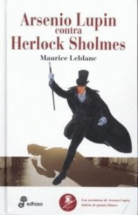 Maurice Leblanc — Arsenio Lupin Contra Herlock Sholmes