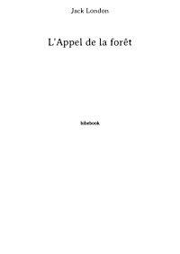 Jack London — L'Appel de la forêt