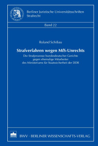 Schißau, Roland — Strafverfahren wegen MfS-Unrechts