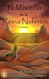 C. T. Cassana — El misterio de la Reina Nefertiti