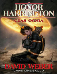 David Weber, Jane Lindskold — 2. Czas ognia