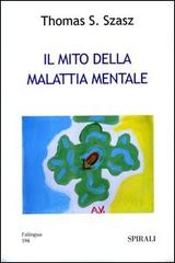 Thomas Stephen Szasz — Il Mito Della Malattia Mentale