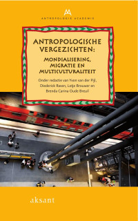 Pijl, Yvon van der — Antropologische vergezichten; Monialisering, migratie en multiculturaliteit