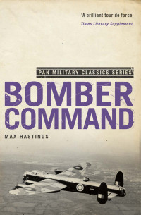 Max Hastings — Bomber Command