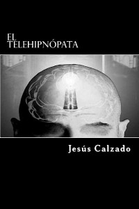 Jesús Calzado — El telehipnópata