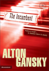 Alton Gansky — The Incumbent