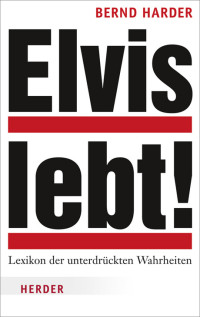 Harder, Bernd — Elvis lebt