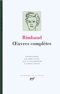Arthur Rimbaud — Oeuvres complètes