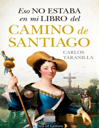 Carlos Taranilla — Eso No Estaba en Mi Libro Del Camino De Santiago