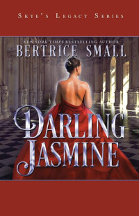 Bertrice Small — Darling Jasmine (Skye's Legacy Book 1)