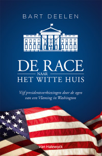 Bart Deelen — De race naar het Witte Huis