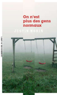 Justin Morin — On n'est plus des gens normaux