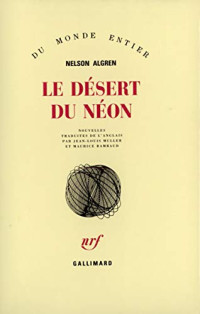 Nelson Algren — Le Désert du néon