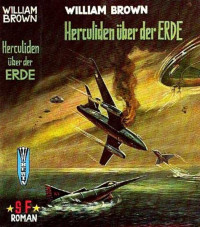 Brown, William — Herculiden über der Erde - Leihbuch