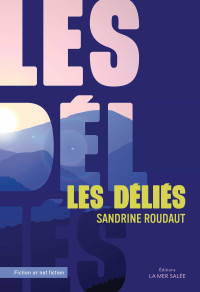 Sandrine Roudaut — Les déliés