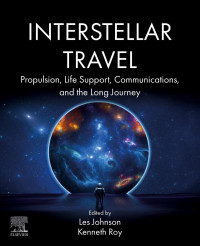 Les Johnson, Kenneth Roy — Interstellar Travel - Propulsion, Life Support, Communications, and the Long Journey