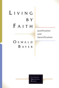 Oswald Bayer — Living By Faith