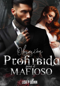 Lisa P Quinn — Obsesión Prohibida (Los Nikopoulos) (Spanish Edition)