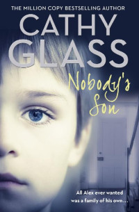 Cathy Glass [Glass, Cathy] — Nobody’s Son