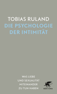 Tobias Ruland; — Die Psychologie der Intimitt