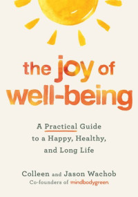Jason Wachob and Colleen Wachob — The Joy of Well-Being
