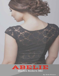 Belle Winters [Winters, Belle] — Abelie (Hades Riders MC Book 2)