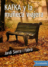 Jordi Sierra i Fabra — Kafka y la muñeca viajera