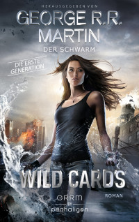 Martin, George R.R. — [Wild Cards 02] • Der Schwarm