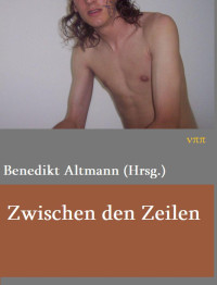 Altmann, Benedikt & Bauer, Berthold F. — Zwischen den Zeilen