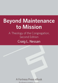 Nessan, Craig L. — Beyond Maintenance to Mission