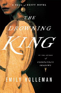 Emily Holleman — The Drowning King