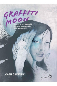 Cath Crowley — Graffiti Moon