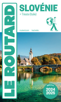 Collectif — Guide du Routard Slovénie 2024/25