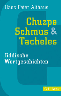 Hans Peter Althaus; — Chuzpe, Schmus & Tacheles