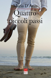 D'Ariis, Maria — Quattro piccoli passi (Italian Edition)