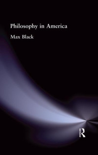 Max Black (editor) — Philosophy in America
