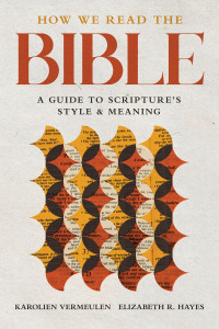 Karolien Vermeulen;Elizabeth R. Hayes; — How We Read the Bible