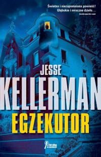 Jesse Kellerman — Egzekutor