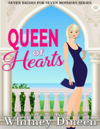 Whitney Dineen — Queen of Hearts (Seven Brides for Seven Mothers Book 7)