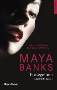 Maya Banks [Banks, Maya] — Protège-moi